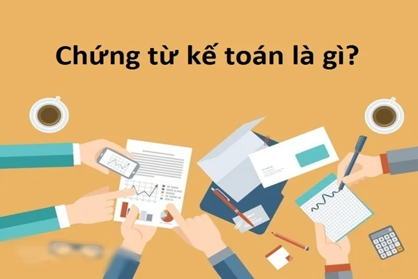 Cách kiểm tra chứng từ kế toán theo Thông tư 200 Khái niệm chứng từ kế toán là gì